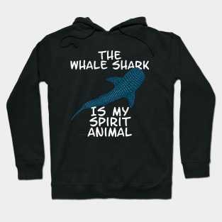 The whale shark is my spirit animal Hoodie